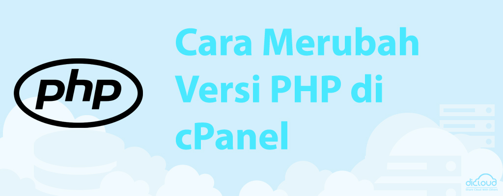 Panduan Mengubah Versi PHP di cPanel