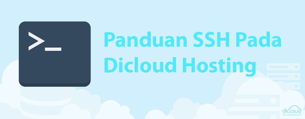 Panduan Menggunakan SSH Pada Dicloud Hosting