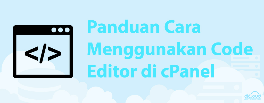 Panduan Cara Menggunakan Code Editor di cPanel