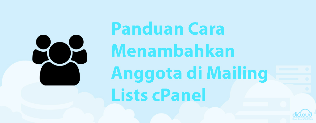 Panduan Cara Menambahkan Anggota di Mailing List cPanel