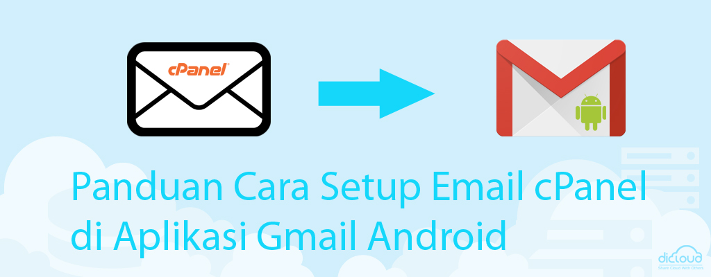 Panduan Cara Setup Email cPanel di Aplikasi Gmail Android